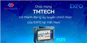 TMTECH trở thành nhà phối hãng Exfo Canada tại Việt Nam